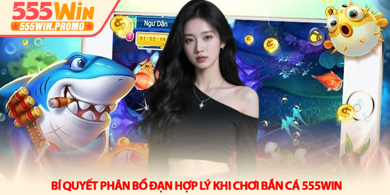 Bắn cá 555win - Hành trình chinh phục đại dương huyền ảo 2 Bí quyết phân bổ đạn hợp lý khi chơi Bắn cá 555win